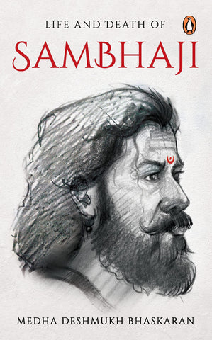 The Life and Death of Sambhaji - Paperback