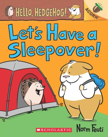 An Acorn Book : Hello Hedgehog! #2 : Lets Have a sleepover - Paperback