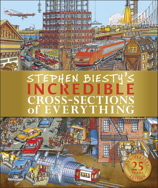 Stephen Biesty's Incredible Cross-Sections of Everything - Hardback