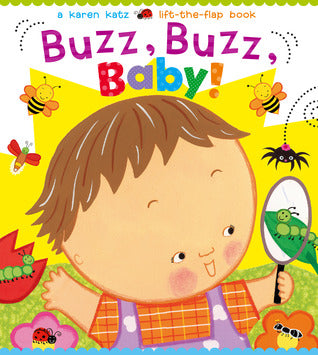 Buzz, Buzz, Baby!: A Karen Katz Lift-the-Flap Book - Board Book