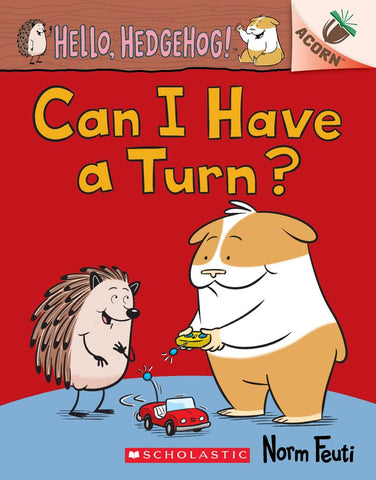 An Acorn Book : Hello Hedgehog! #5 : Can I Have a Turn? - Paperback