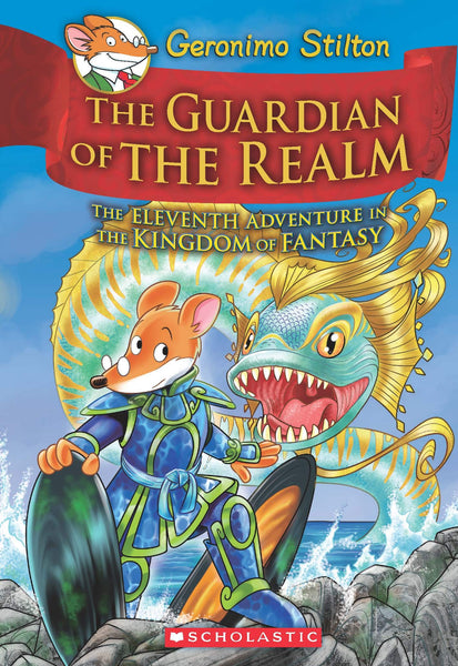 Geronimo Stilton Kingdom of Fantasy #11 : The Guardian of the Realm - Hardback