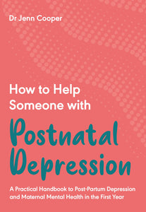 How to Help Someone with Postnatal Depression - Paperback