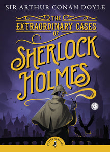 Puffin Classic : The Extraordinary Cases of Sherlock Holmes - Paperback