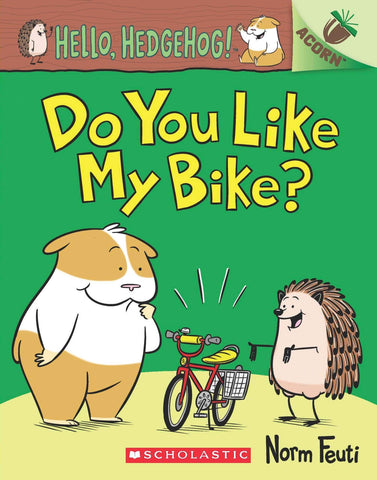 An Acorn Book : Hello Hedgehog! # 1 : Do You Like My Bike? - Paperback
