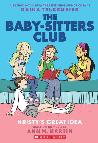 Baby-Sitters Club Graphic Novels #1 : Kristy's Great Idea (Graphic Novel) - Paperback