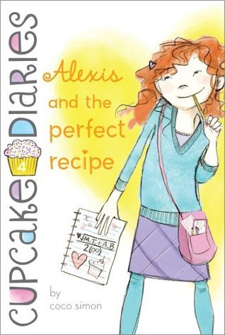 Cupcake Diaries # 4 : Alexis and the Perfect Recipe - Paperback