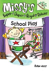 Missy's Super Duper Royal Deluxe - 3 : School Play - Paperback