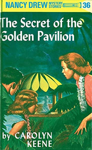 Nancy Drew 36: The Secret of the Golden Pavillion - Hardback