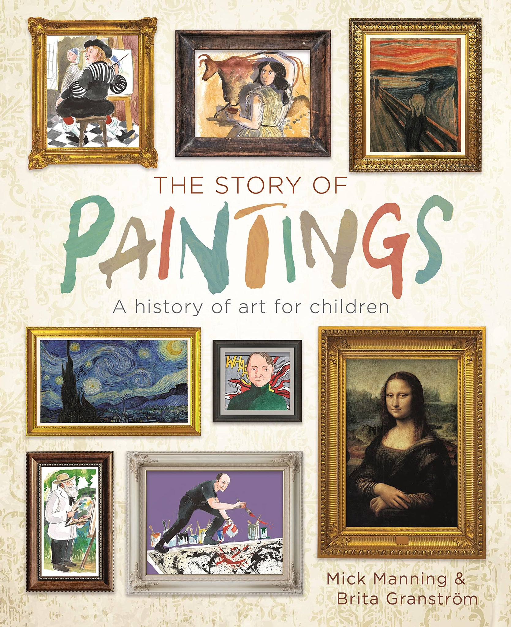 The Story of Paintings : A history of art for children - Paperback