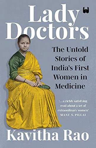 Lady Doctors: The Untold Stories of India's First Women in Medicine - Paperback