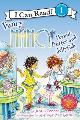 FANCY NANCY: PEANUT BUTTER AND JELLYFISH - Kool Skool The Bookstore