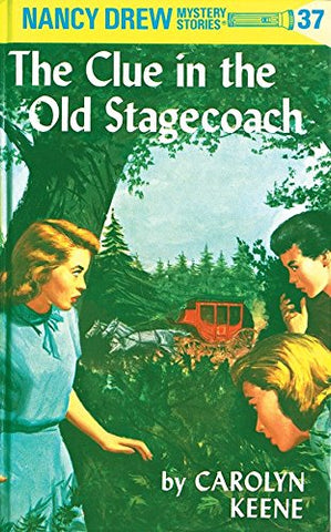 Nancy Drew 37: the Clue in the Old Stagecoach - Hardback