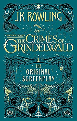 Fantastic Beasts: The Crimes of Grindelwald - The Original Screenplay - Kool Skool The Bookstore