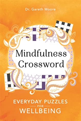 Mindfulness Crosswords: Everyday puzzles for wellbeing -Paperback