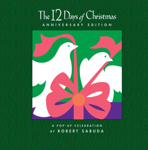 The 12 Days of Christmas Anniversary Edition: A Pop-up Celebration - Novelty Book