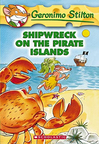 Geronimo Stilton #18 : Shipwreck on the Pirate Islands - Paperback