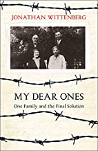 MY DEAR ONES : ONE FAMILY AND THE FINAL SOLUTION - Kool Skool The Bookstore