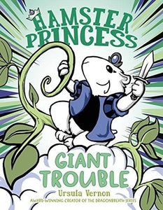 Hamster Princess #4: Giant Trouble - Hardback