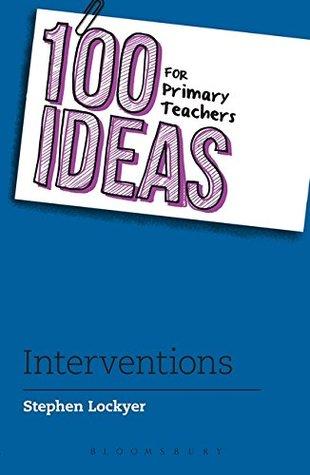 100 IDEAS FOR PRIMARY TEACHERS INTERVENTIONS - Kool Skool The Bookstore