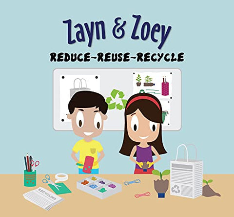 Zayn & Zoey Reduce - Reuse - Recycle - Paperback