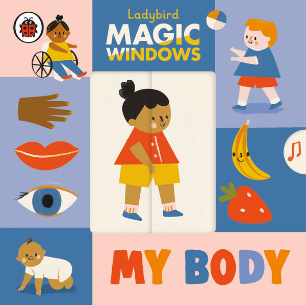 Magic Windows : My Body  - Board book