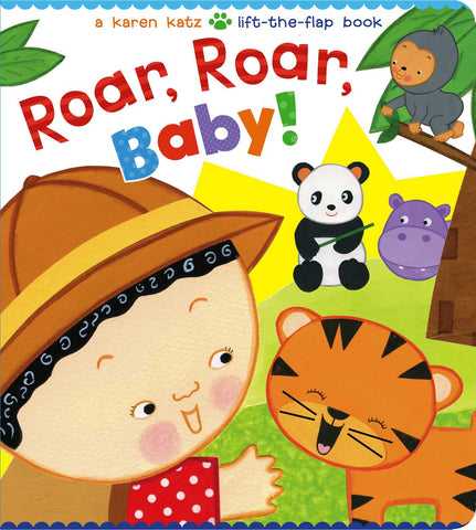 Roar, Roar, Baby! : A Karen Katz Lift-the-Flap Book - Board Book