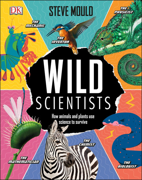 Wild Scientists: How Animals And Plants Use Science To Survive