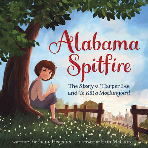 Alabama Spitfire: The Story of Harper Lee and To Kill a Mockingbird - Paperback