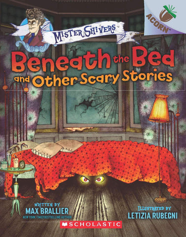 An Acorn Book : Mister Shivers #1 : Beneath the Bed And Other Scary Stories - Paperback