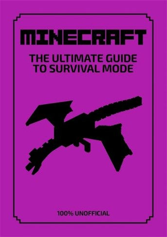 Minecraft: The Ultimate Guide to Survival Mode - Paperback