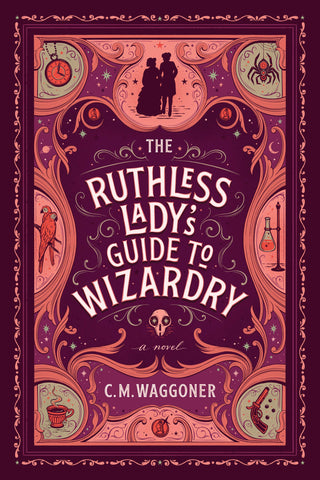 The Ruthless Lady's Guide to Wizardry - Paperback