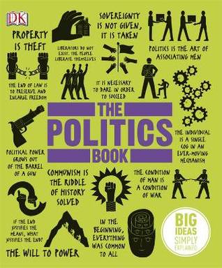 Big Ideas Simply Explained : The Politics Book - Hardback - Kool Skool The Bookstore