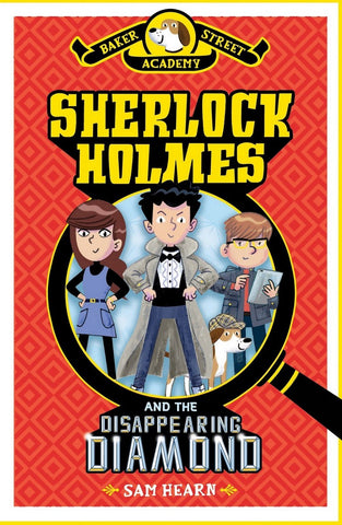 Baker Street Academy # 1 : Sherlock Holmes and the Disappearing Diamond - Hardback