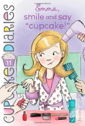 Cupcake Diaries # 11 : Emma, Smile and Say "Cupcake!" - Paperback