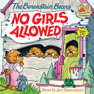 The Berenstain Bears No Girls Allowed - Paperback
