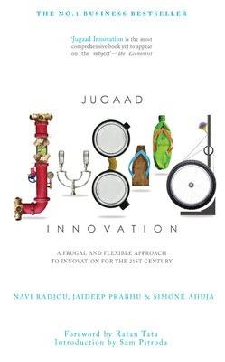 Jugaad Innovation: A Frugal and Flexible Approach to Innovation for the 21st Century - Kool Skool The Bookstore