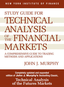 Study Guide to Technical Analysis of the Financial Markets - Paperback