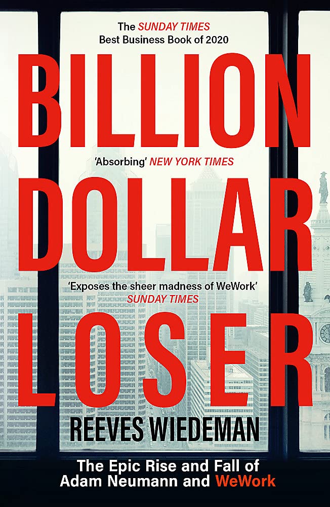 Billion Dollar Loser: The Epic Rise and Fall of WeWork - Paperback