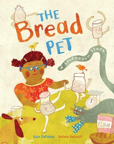 The Bread Pet: A Sourdough Story - Paperback