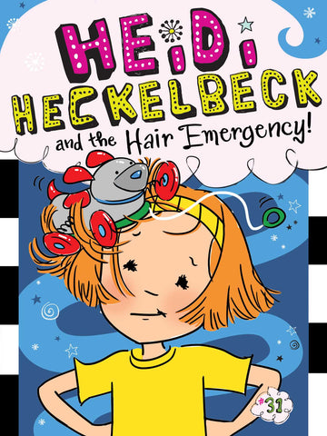 Heidi Heckelbeck # 31 : Heidi Heckelbeck and the Hair Emergency! - Paperback