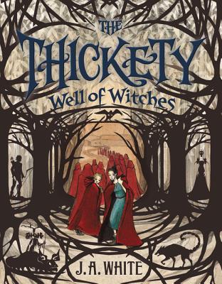 THICKETY #3: WELL OF WITCHES - Kool Skool The Bookstore