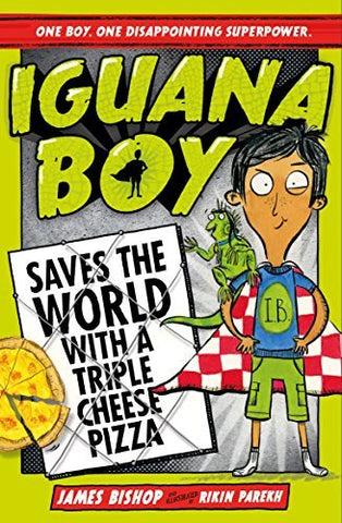 Iguana Boy # 1 : Iguana Boy Saves the World with a Triple Cheese Pizza - Paperback