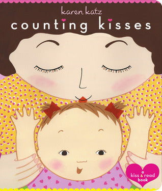 Counting Kisses : A Kiss & Read Book - Board Book