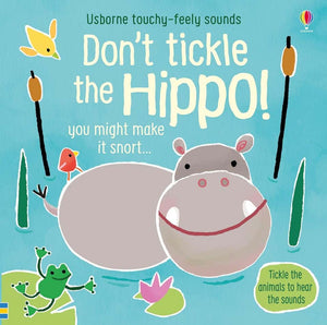 Usborne Touchy Feely Sounds : Don't Tickle the Hippo! - Board Book