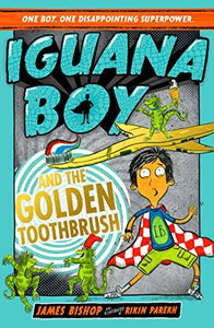 Iguana Boy # 3 : Iguana Boy and the Golden Toothbrush - Paperback