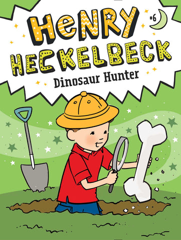 Henry Heckelbeck # 6 : Henry Heckelbeck Dinosaur Hunter - Paperback