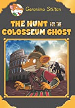 GERONIMO STILTON : THE HUNT FOR THE COLOSSEUM GHOST - Kool Skool The Bookstore