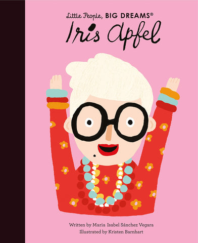 Little People Big Dreams : Iris Apfel - Hardback