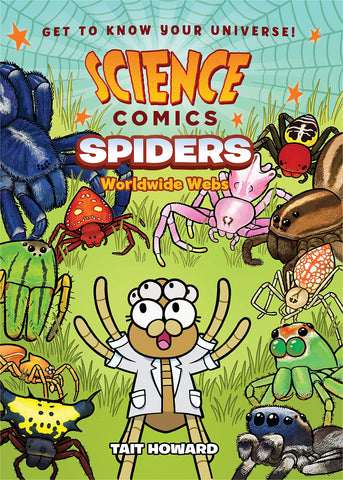 Science Comics: Spiders: Worldwide Webs - Paperback